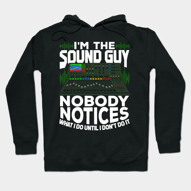 I'm The Sound Guy Audio Technician Gift Hoodie by Dolde08